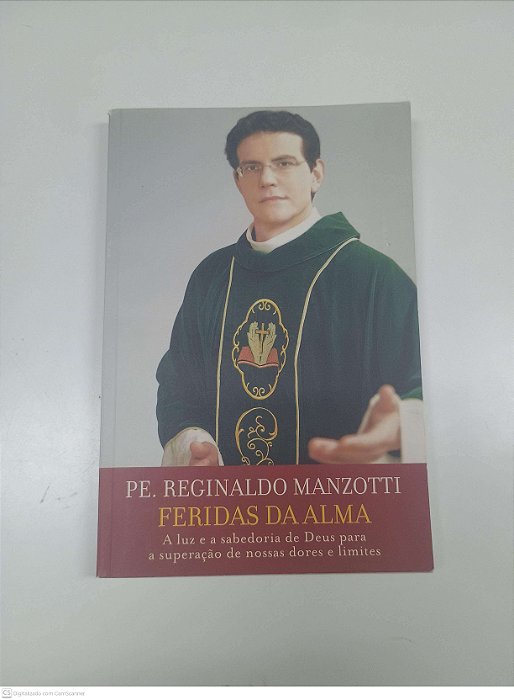 Livro Feridas da Alma Autor Manzotti, Pe. Reginaldo Manzotti (2013) [usado]