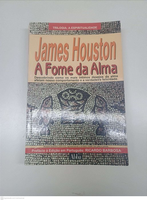 Livro a Fome da Alma Autor Houston, James (2000) [usado]