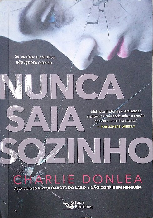 Livro Nunca Saia Sozinho Autor Donlea, Charlie (2020) [usado]