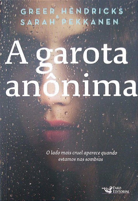 Livro a Garota Anônima Autor Hendricks, Greer (2021) [seminovo]