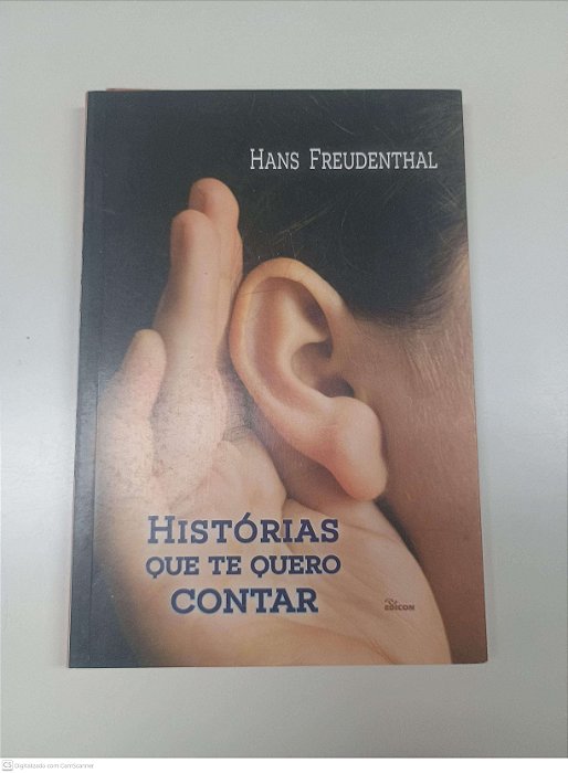 Livro Historias que Eu Quero Te Contar Autor Freudenthal, Hans (2015) [usado]
