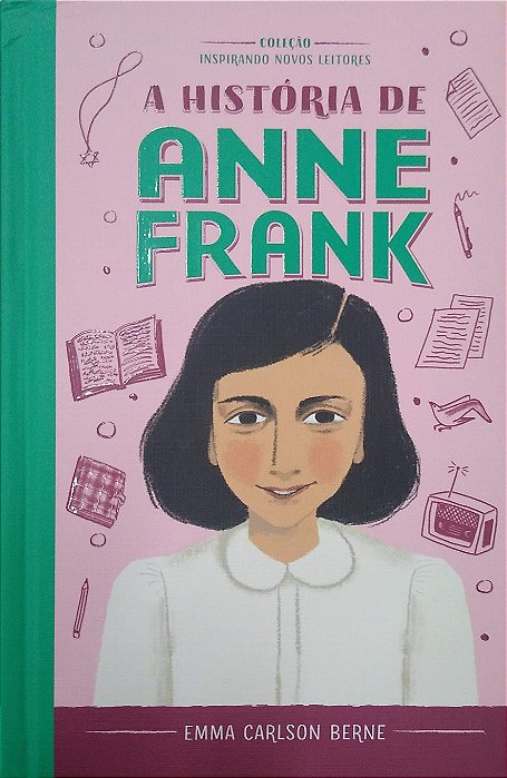 Livro a História de Anne Frank [col. Inspirando Novos Leitores] Autor Berne, Emma Carlson (2022) [seminovo]