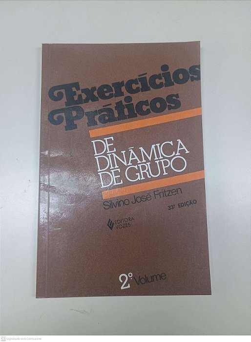 Livro Execicios Praticos de Dinãmica de Grupo Autor Fritzen, Silvino Jose (2001) [usado]