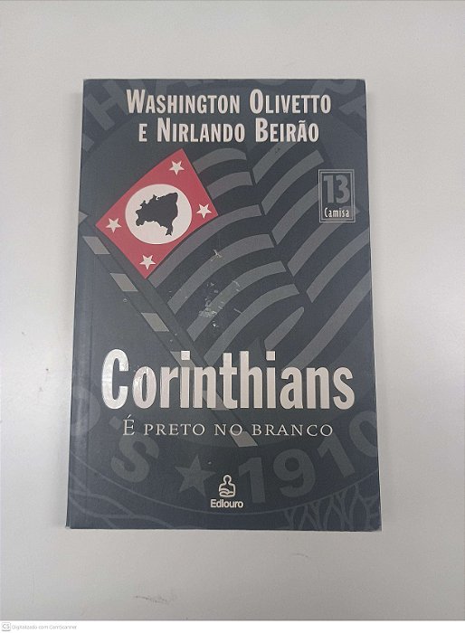 Livro Corinthians é Preto e Branco Autor Olivetto, Washington (2005) [usado]