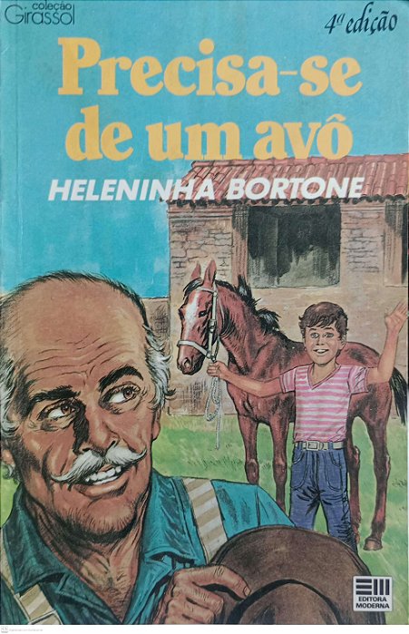 Livro Precisa-se de um Avô Autor Bortone, Heleninha (1987) [usado]