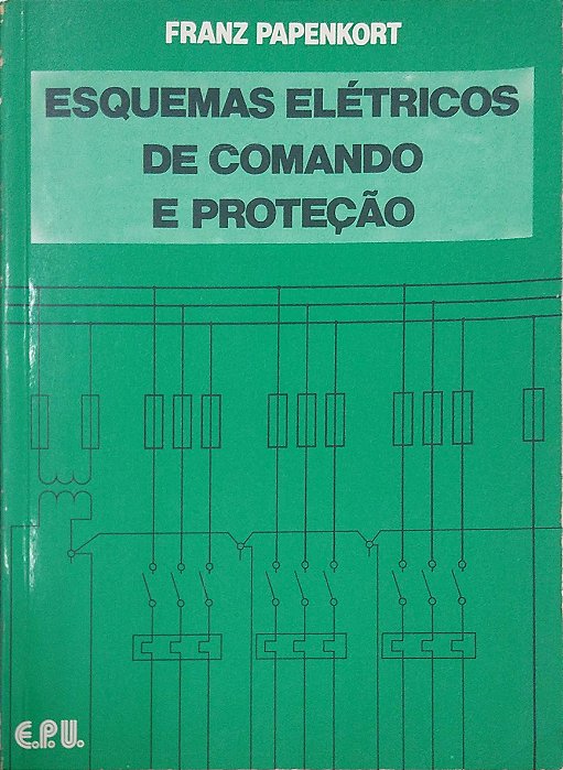 Livro Esquemas Elétricos de Comando e Proteção Autor Paprnkort, Franz (1989) [usado]