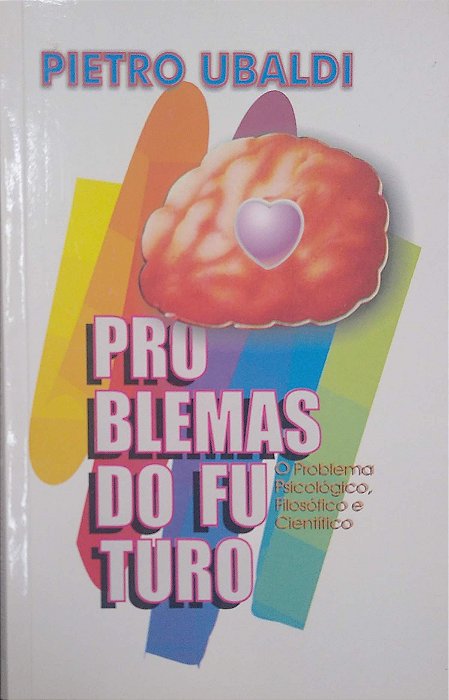 Livro Problemas do Futuro Autor Ubaldi, Pietro (1988) [usado]