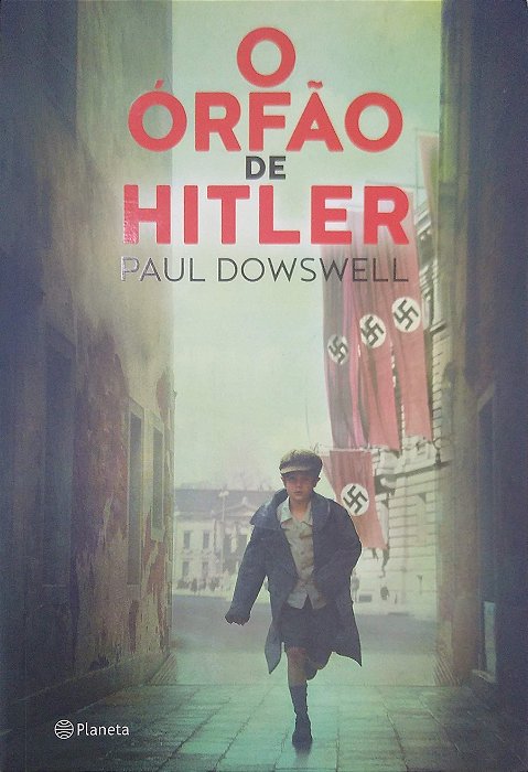 Livro o Órfão de Hitler Autor Dowswell, Paul (2016) [seminovo]