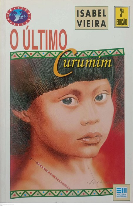 Livro o Último Curumim Autor Vieira, Isabel (1995) [usado]