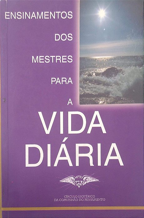 Livro Ensinamentos dos Mestres para a Vida Diária Autor Desconhecido (2001) [usado]