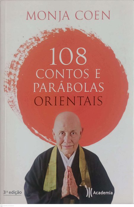 Livro 108 Contos e Parábolas Orientais Autor Coen, Monja (2016) [seminovo]