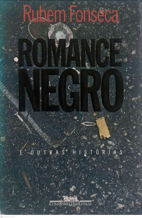 Livro Romance Negro e Outras Histórias Autor Fonseca, Rubem (1992) [usado]