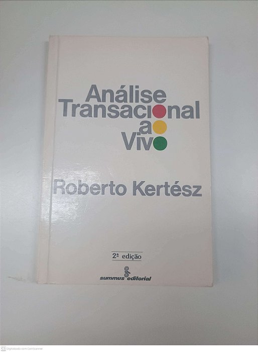 Livro Analise Transacional ao Vivo Autor Kertész, Roberto (1987) [usado]