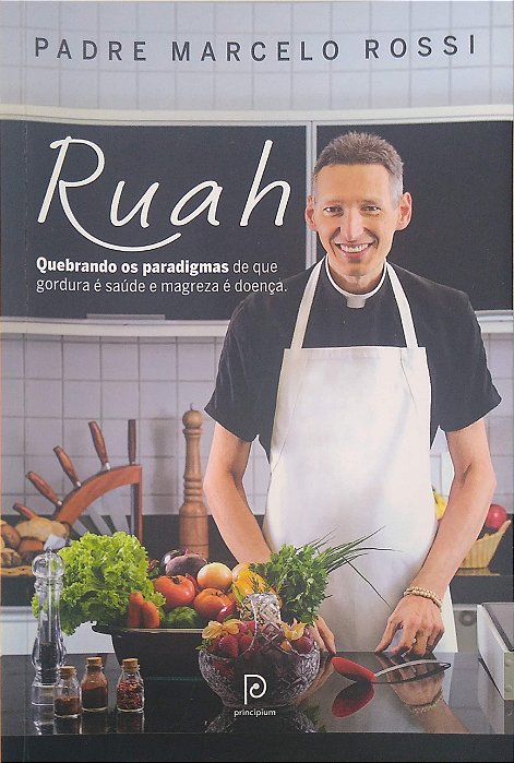 Livro Ruah: Quebrando os Paradigmas de que Gordura é Saúde e Magreza é Doença Autor Rossi, Padre Marcelo (2016) [usado]