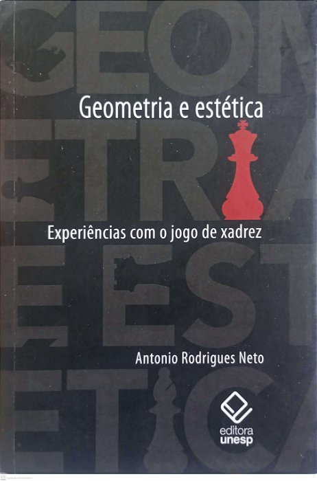 Livro Xadrez - Geometria e Estética Autor Neto, Antonio Rodrigues (2008) [usado]