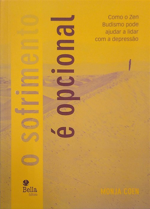 Livro o Sofrimento é Opcional Autor Coen, Monja (2017) [usado]