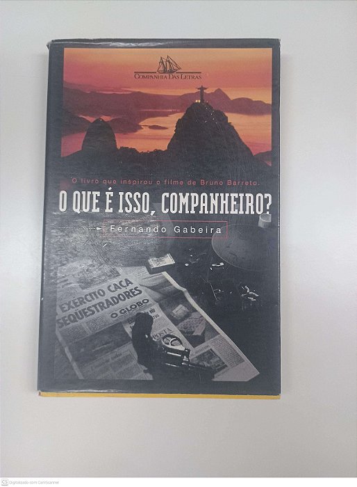Livro o que é Isso Companheiro? Autor Gabeira, Fernando (1997) [usado]