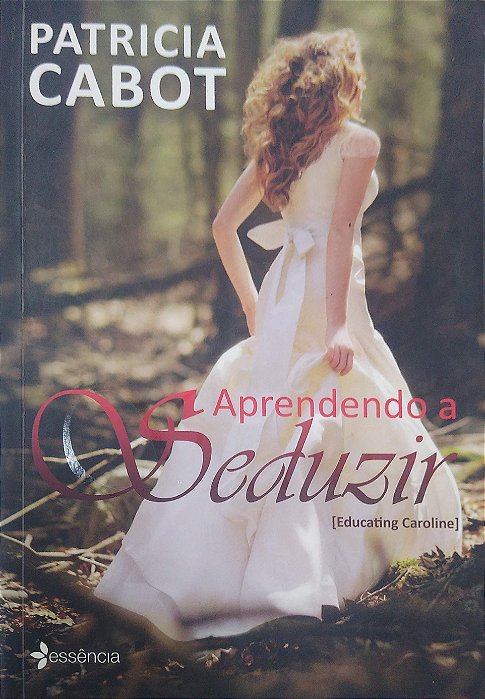 Livro Aprendendo a Seduzir Autor Cabot, Patricia (2010) [usado]