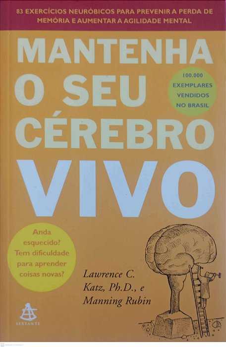 Livro Mantenha o seu Cérebro Vivo Autor Katz, Lawrence C. (2000) [seminovo]