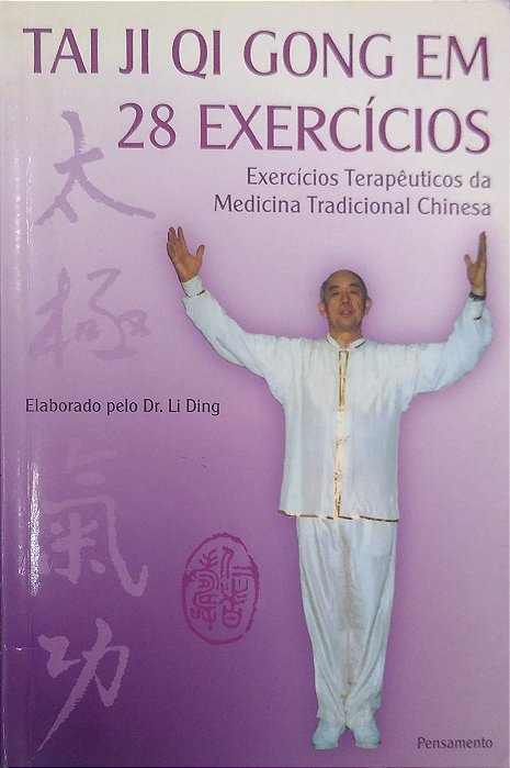 Livro Tai Ji Qi Gong em 28 Exercícios Autor Ding, Li (2004) [usado]