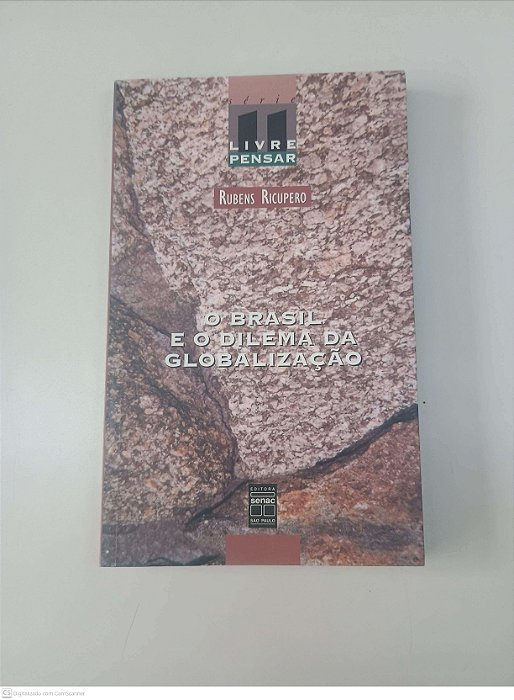 Livro o Brasil e o Dilema da Globalização Autor Ricupero, Rubens (2001) [usado]