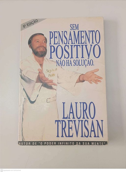 Livro sem Pensamento Positivo Não Há Solução Autor Trevisan, Lauro (1996) [usado]