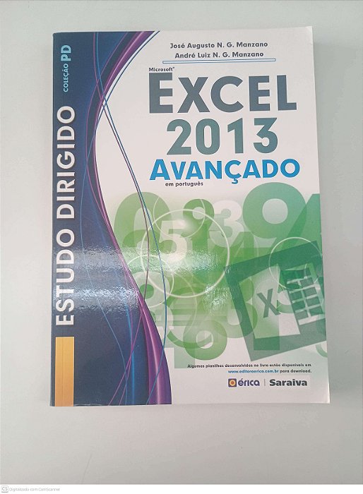 Livro Estudo Dirigido Excel 2013 Avançado Autor Manzano, André Luiz N. G./ Manzano, José Augusto N. G. (2015) [usado]