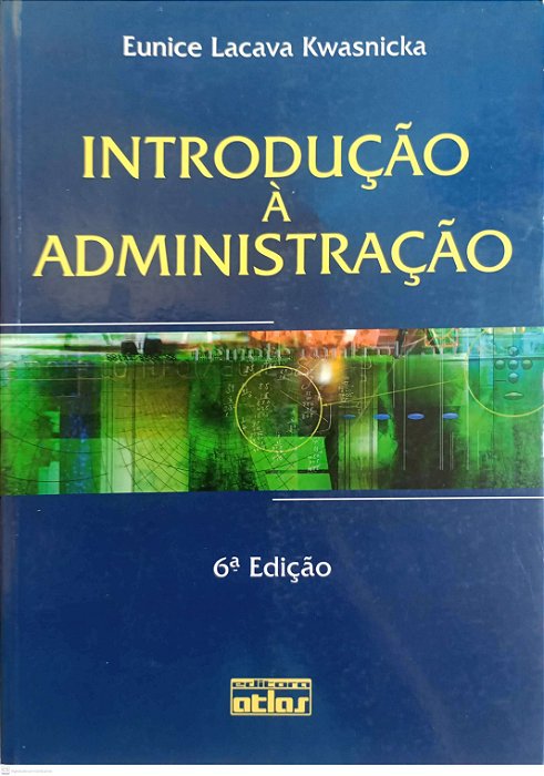 Livro Introdução À Administração Autor Kwasnicka, Eunice Kacava (2004) [usado]