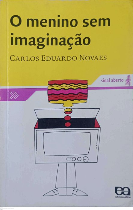 Livro o Menino sem Imaginação Autor Novaes, Carlos Eduardo (2007) [usado]