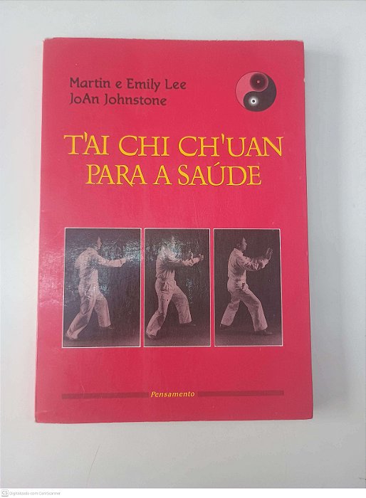 Livro Tai Chi Ch''uan para Saúde Autor Martin e Emily Lee (1994) [usado]