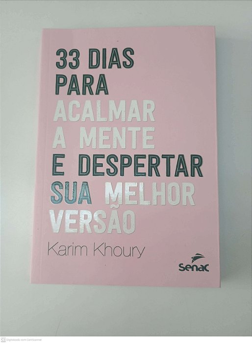 Livro 33 Dias para Acalmar a Mente e Despertar o seu Melhor Autor Khoury, Karim (2021) [usado]