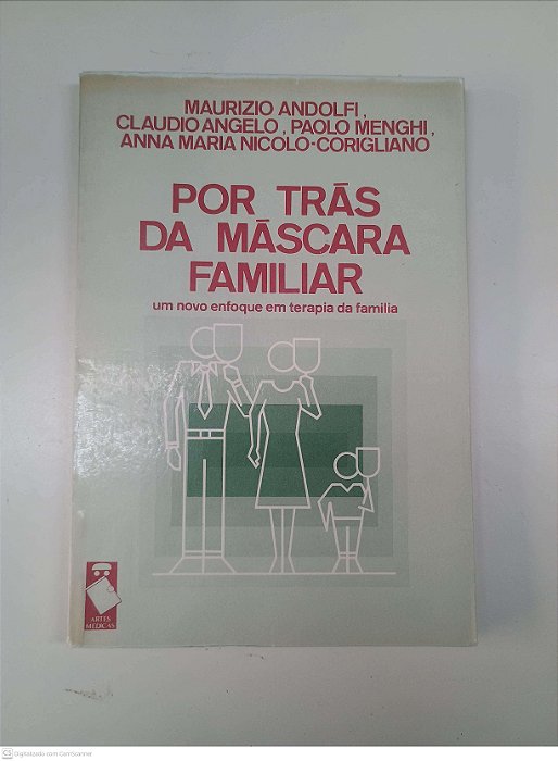 Livro por tras da Mascara Familiar - um Novo Enfoque em Terapia da Familia Autor Andolfi, Maurizio (1984) [usado]