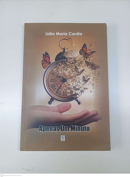 Livro Apenas um Minuto Autor Cardia, Lidia Maria (2016) [usado]