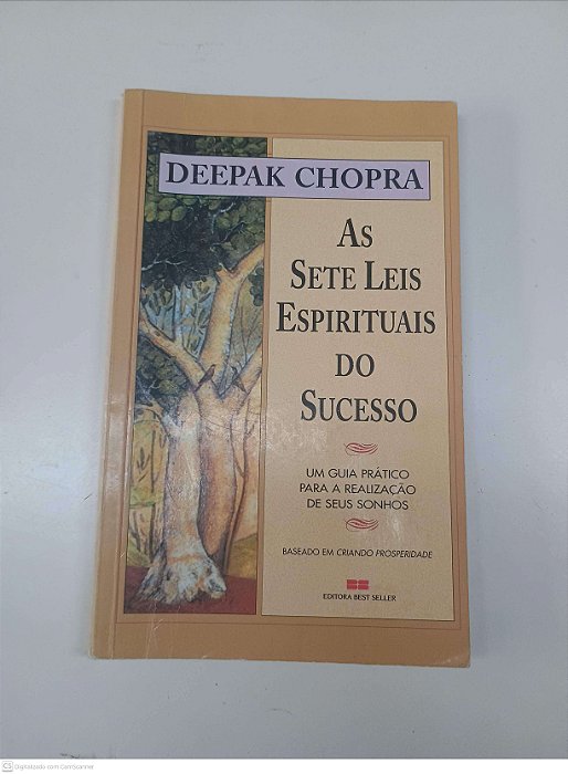 Livro as Sete Leis Espirituais do Sucesso - um Guia Pratico para a Realização de seus Sonhos Autor Chopra, Deepak (2003) [usado]