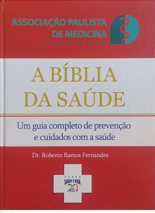 Livro a Bíblia da Saúde Autor Fernandes, Dr. Roberto Ramos [seminovo]