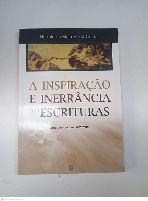 Livro a Inspiração e Inerrância das Escrituras Autor Costa, Hermisten Maia P. (2008) [usado]