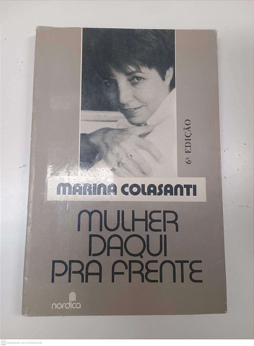 Livro Mulher Daqui Pra Frente Autor Colasati, Marina [usado]