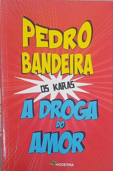 Livro a Droga do Amor [os Karas] Autor Bandeira, Pedro (2014) [usado]