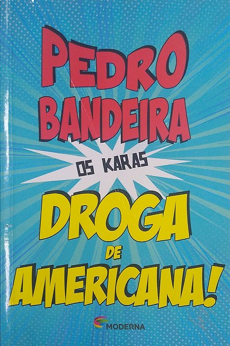 Livro Droga de Americana! [os Karas] Autor Bandeira, Pedro (2014) [usado]