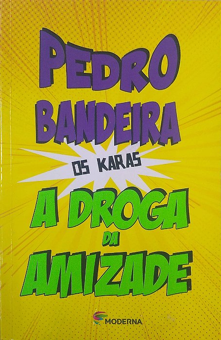 Livro a Droga da Amizade [os Karas] Autor Bandeira, Pedro (2014) [usado]