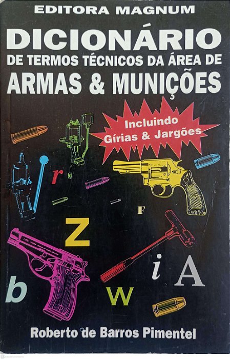 Livro Dicionário - Armas e Munições Autor Pimentel, Roberto de Barros (1994) [usado]