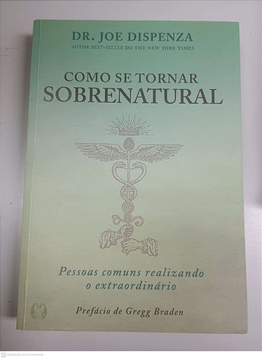 Livro Como Se Tornar Sobrenatural Autor Dispenza, Joe (2022) [usado]