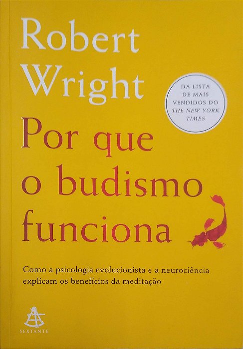 Livro por que o Budismo Funciona Autor Wright, Robert (2018) [seminovo]