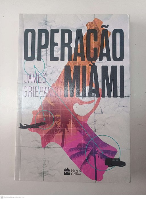 Livro Operação Miami Autor Grippando, James (2016) [usado]