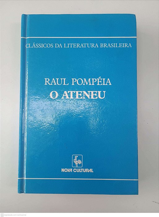 Livro o Ateneu Autor Pompeia, Raul (1981) [usado]