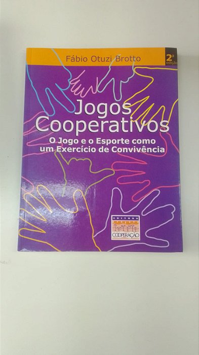 Livro Jogos Cooperativos Autor Brotto, Fábio Otuzi (2001) [usado]