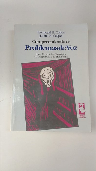 Livro Compreendendo os Problemas de Voz Autor Colton, Raymond H. [usado]