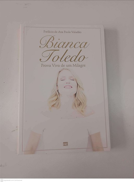Livro Prova Viva de um Milagre Autor Toledo, Bianca (2014) [seminovo]
