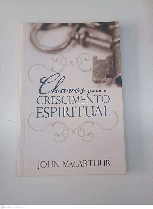 Livro Chaves para o Crescimento Espiritual Autor Macarthur, John (2008) [usado]