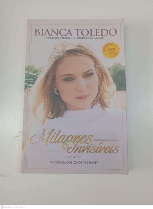 Livro Milagres Invisiveis Autor Toledo, Bianca (2014) [usado]